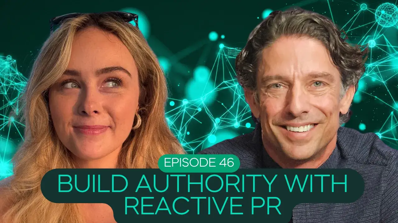 How to Build Authority with Reactive PR | Ep. 46